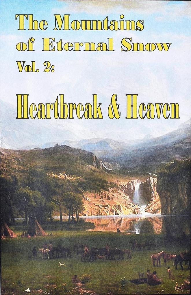 Heartbreak and Heaven (The Mountains of Eternal Snow #2)