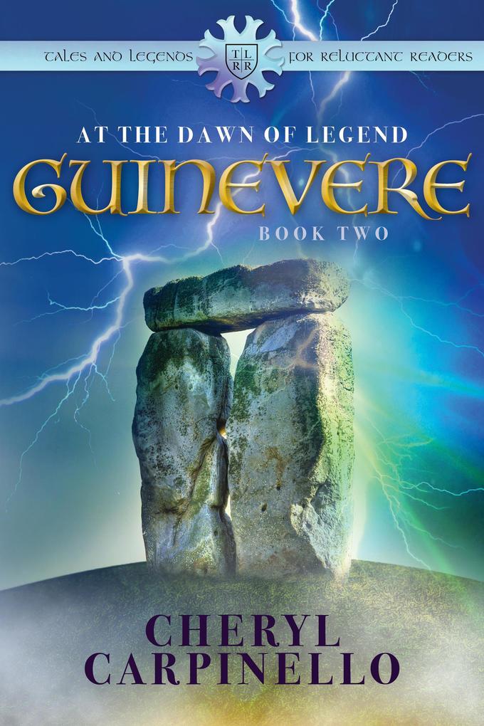 Guinevere: At the Dawn of Legend (Guinevere Trilogy #2)