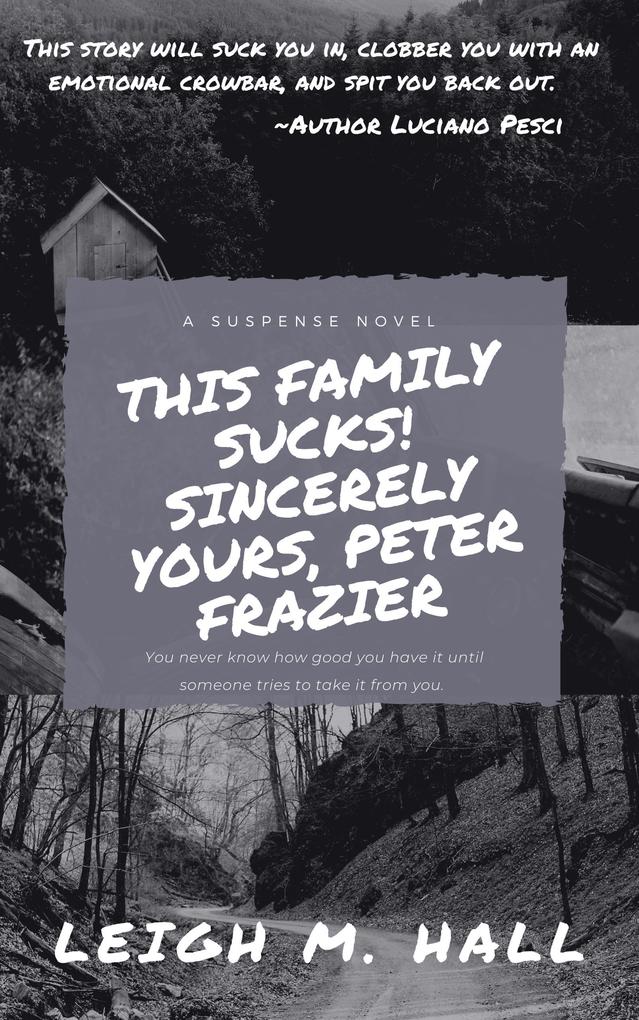 This Family Sucks! Sincerely Yours Peter Frazier