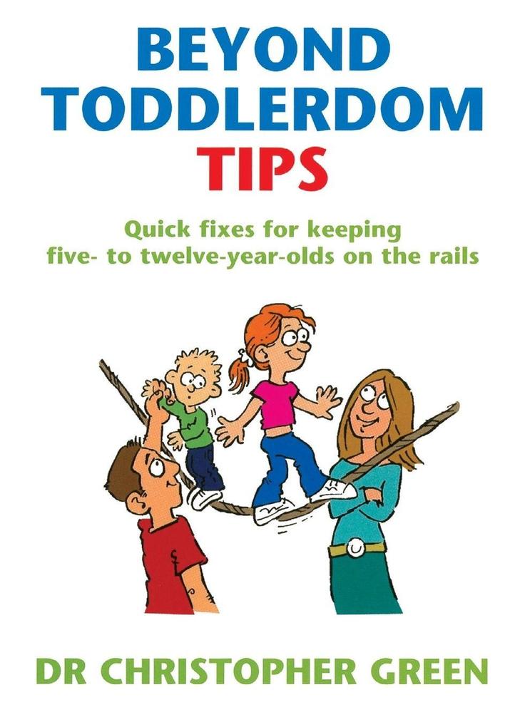 Beyond Toddlerdom Tips