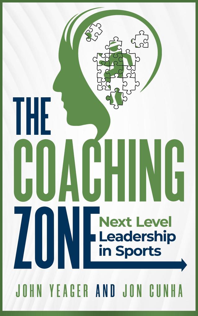 The Coaching Zone: Next Level Leadership in Sports