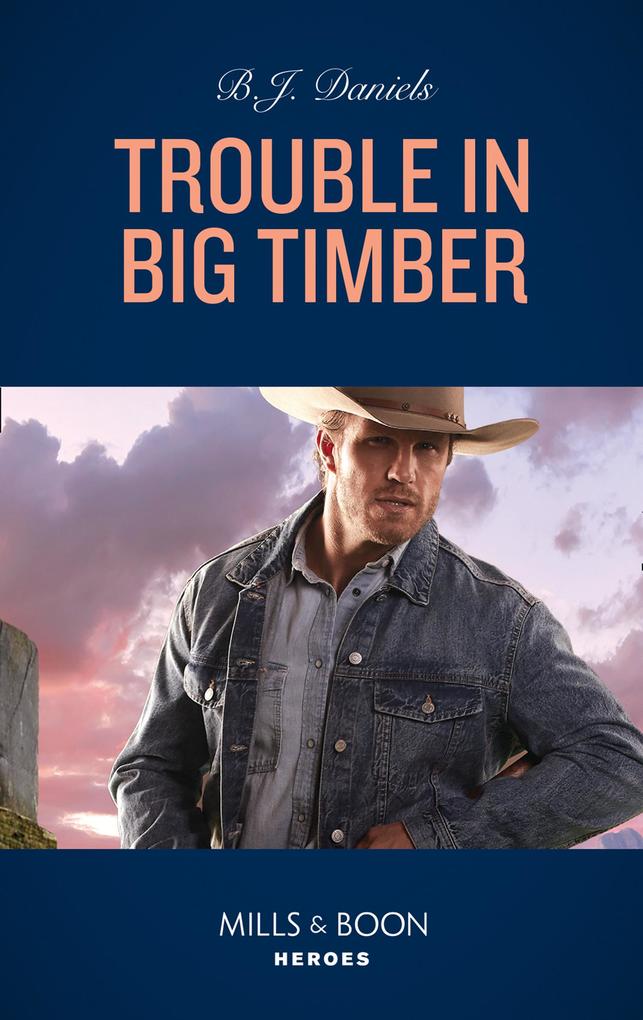 Trouble In Big Timber (Cardwell Ranch: Montana Legacy Book 5) (Mills & Boon Heroes)