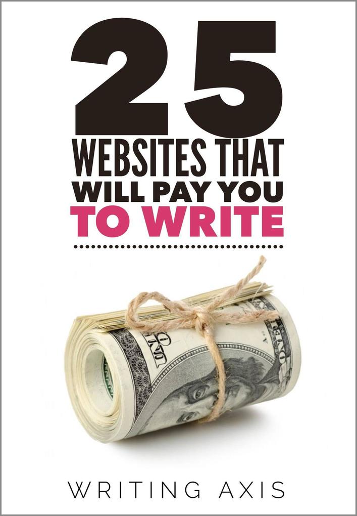 25 Websites that Will Pay You to Write