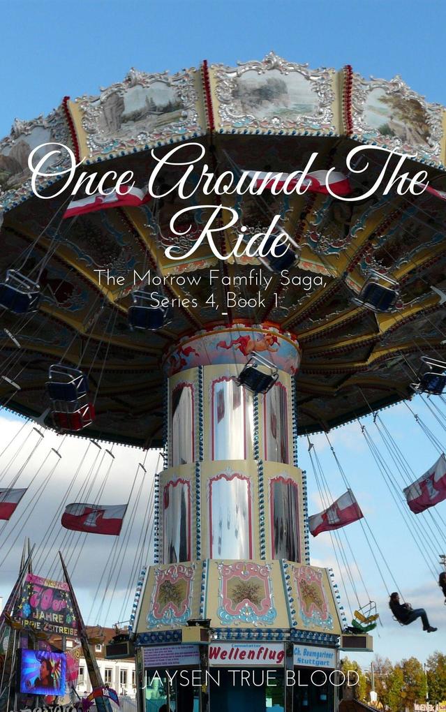 The Morrow Family Saga Series 4: 1980 Book 1: Once Around The Ride