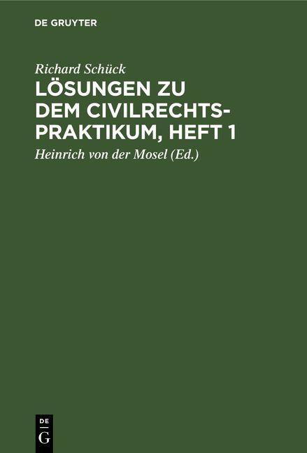 Lösungen zu dem Civilrechtspraktikum Heft 1
