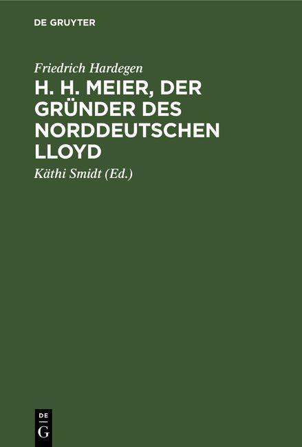 H. H. Meier der Gründer des Norddeutschen Lloyd