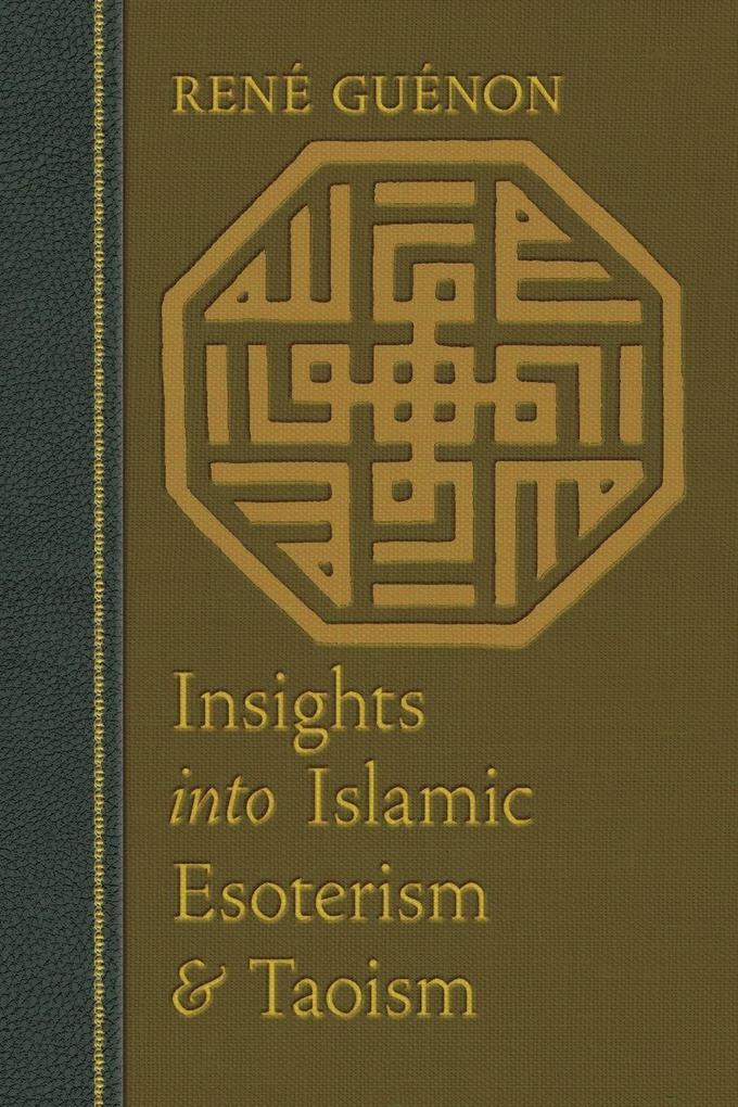 Insights Into Islamic Esoterism and Taoism