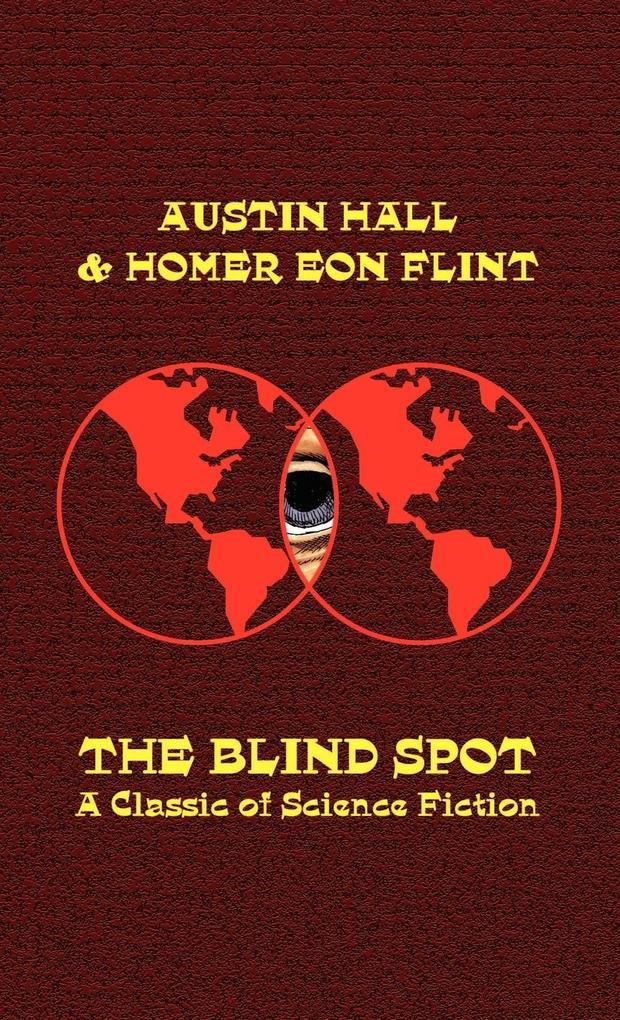 The Blind Spot - Austin Hall/ Homer Eon Flint