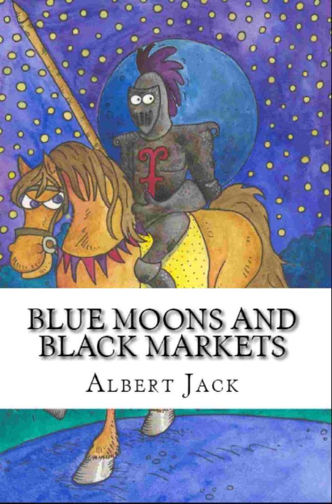 Blue Moons and Black Markets