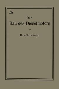 Der Bau des Dieselmotors