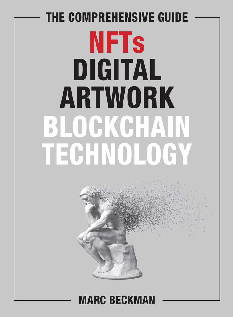 The Comprehensive Guide to NFTs Digital Artwork and Blockchain Technology
