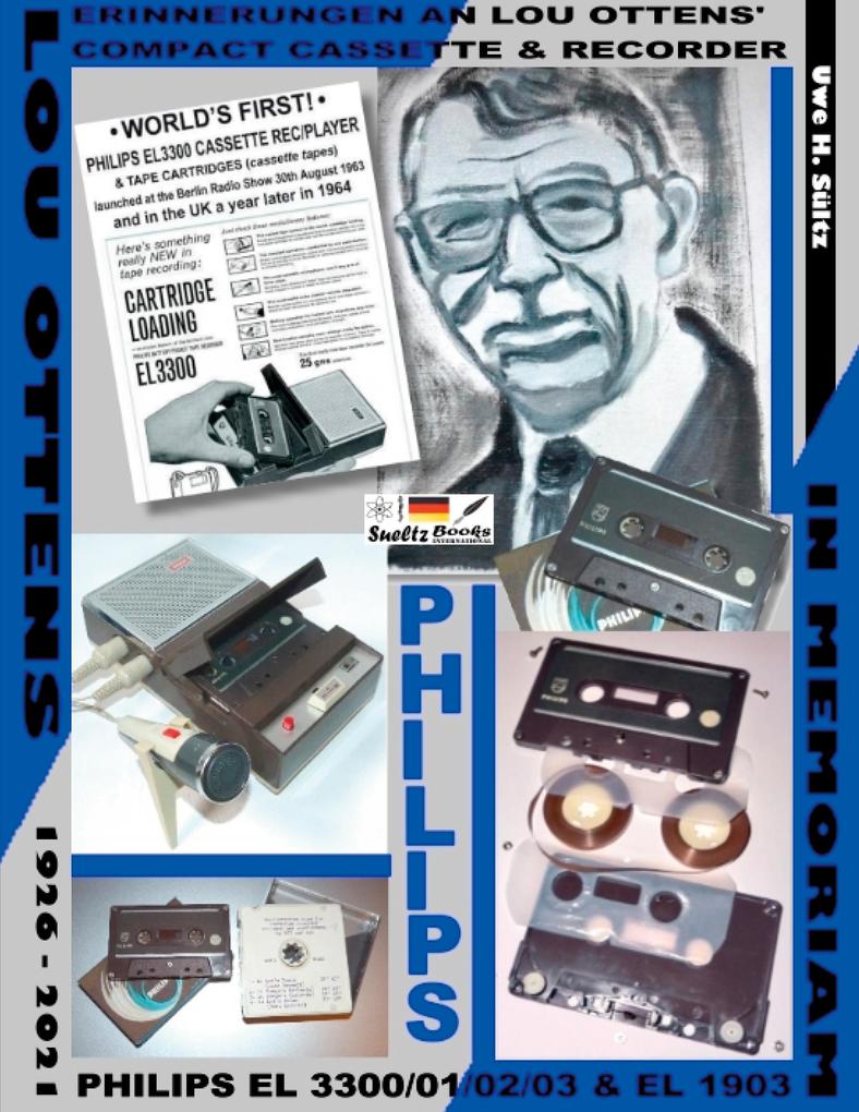 Erinnerungen an Lou Ottens‘ Compact Cassette & Recorder PHILIPS EL 3300/01/02/03