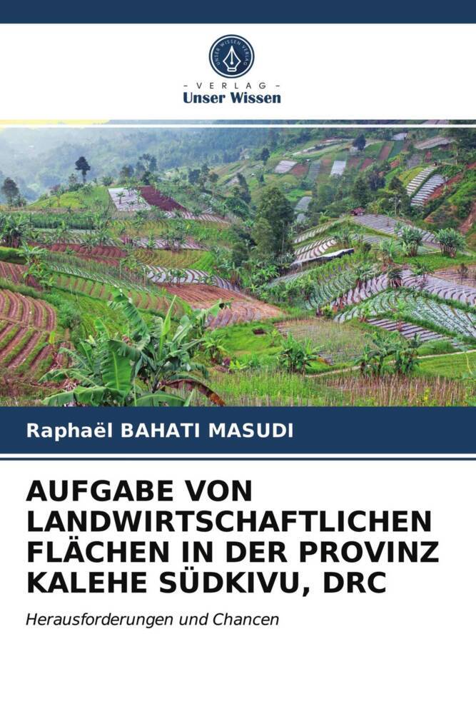 AUFGABE VON LANDWIRTSCHAFTLICHEN FLÄCHEN IN DER PROVINZ KALEHE SÜDKIVU DRC