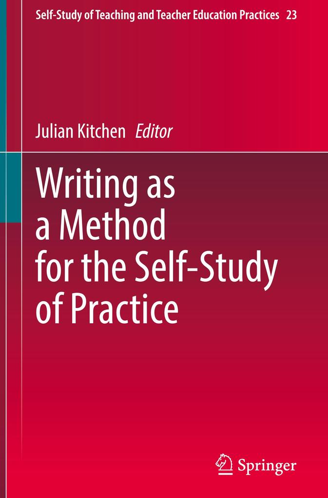 Writing as a Method for the Self-Study of Practice
