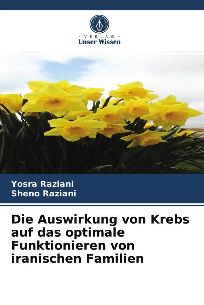 Die Auswirkung von Krebs auf das optimale Funktionieren von iranischen Familien