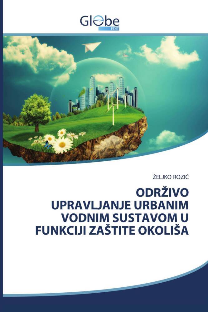 ODRIVO UPRAVLJANJE URBANIM VODNIM SUSTAVOM U FUNKCIJI ZATITE OKOLIA