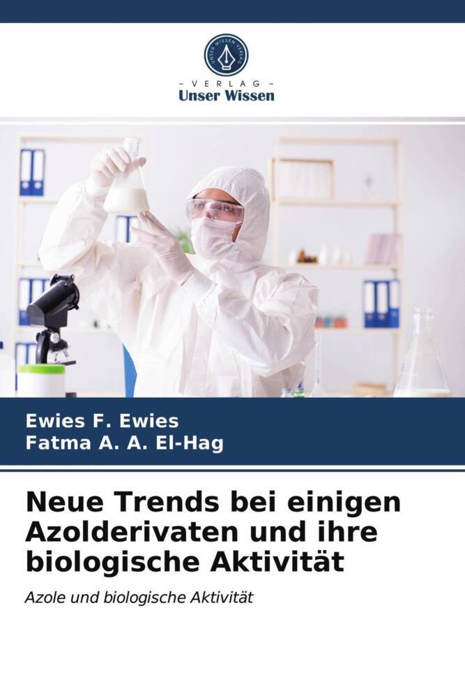 Neue Trends bei einigen Azolderivaten und ihre biologische Aktivität