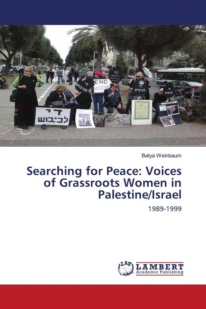 Searching for Peace: Voices of Grassroots Women in Palestine/Israel