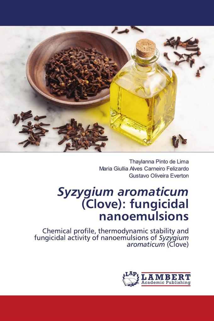 Syzygium aromaticum (Clove): fungicidal nanoemulsions
