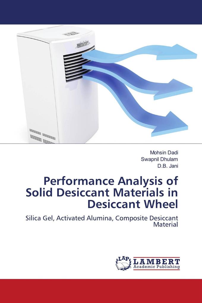 Performance Analysis of Solid Desiccant Materials in Desiccant Wheel