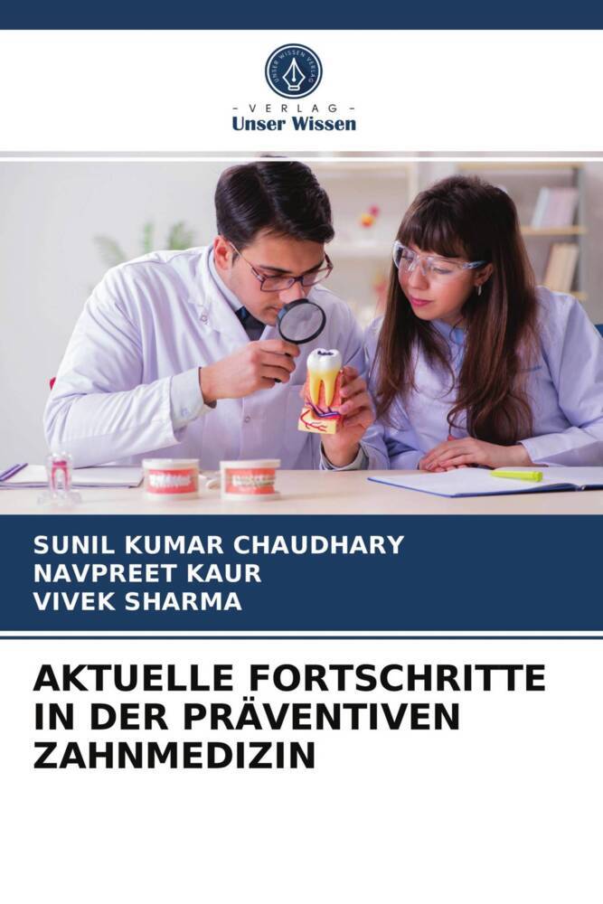 AKTUELLE FORTSCHRITTE IN DER PRÄVENTIVEN ZAHNMEDIZIN