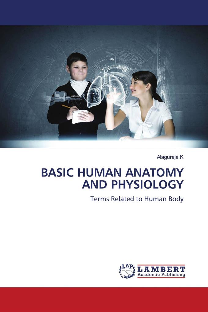 BASIC HUMAN ANATOMY AND PHYSIOLOGY