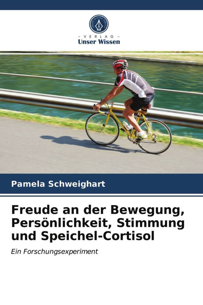 Freude an der Bewegung Persönlichkeit Stimmung und Speichel-Cortisol