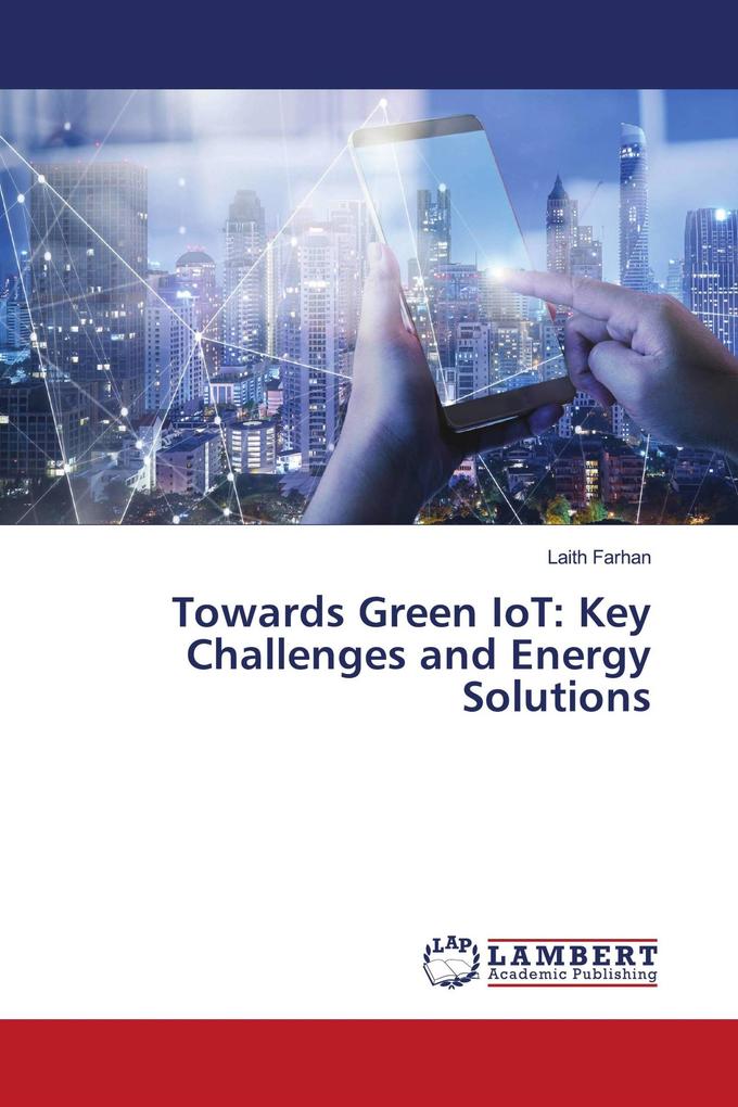 Towards Green IoT: Key Challenges and Energy Solutions