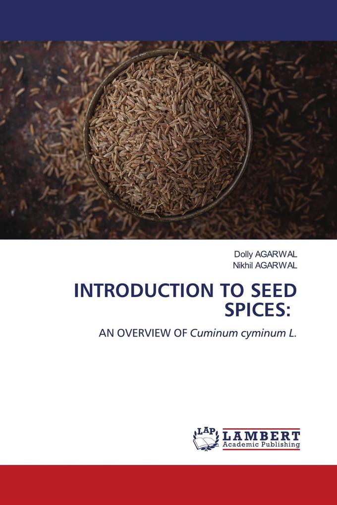 INTRODUCTION TO SEED SPICES: