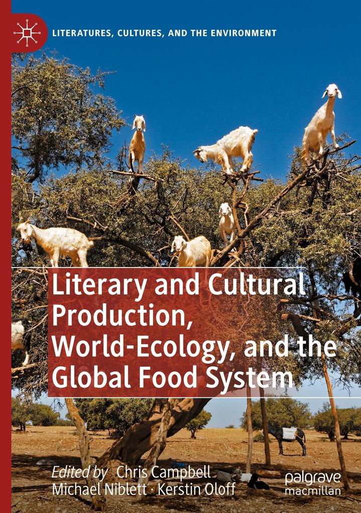Literary and Cultural Production World-Ecology and the Global Food System