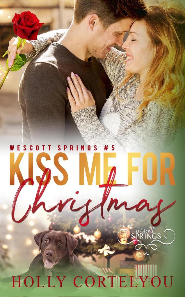 Kiss Me for Christmas (Wescott Springs #5)