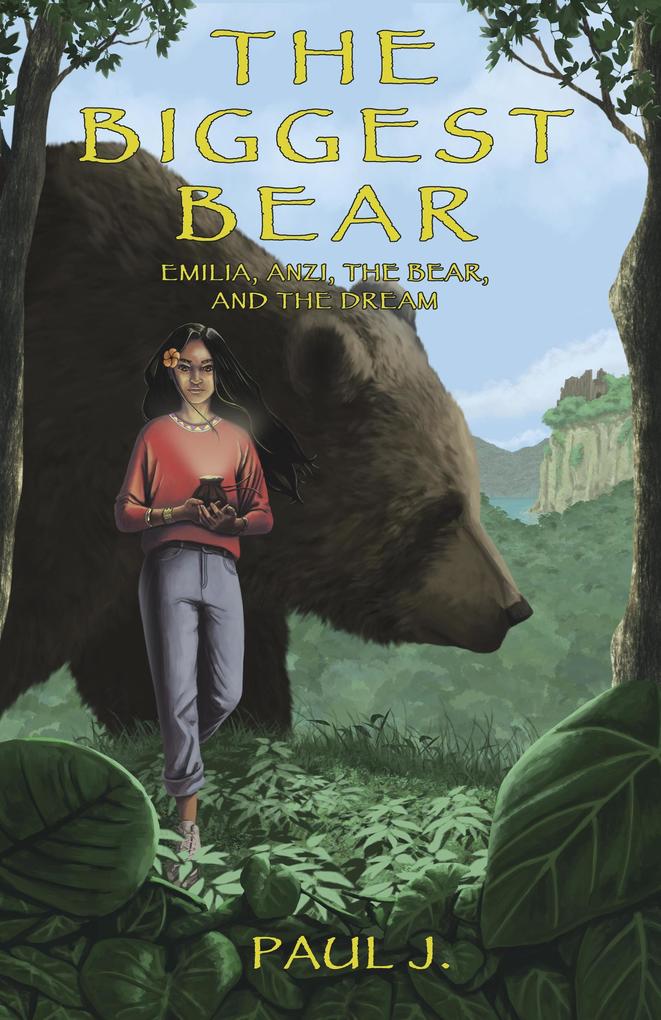 The Biggest Bear: Emilia Anzi the Bear and the Dream