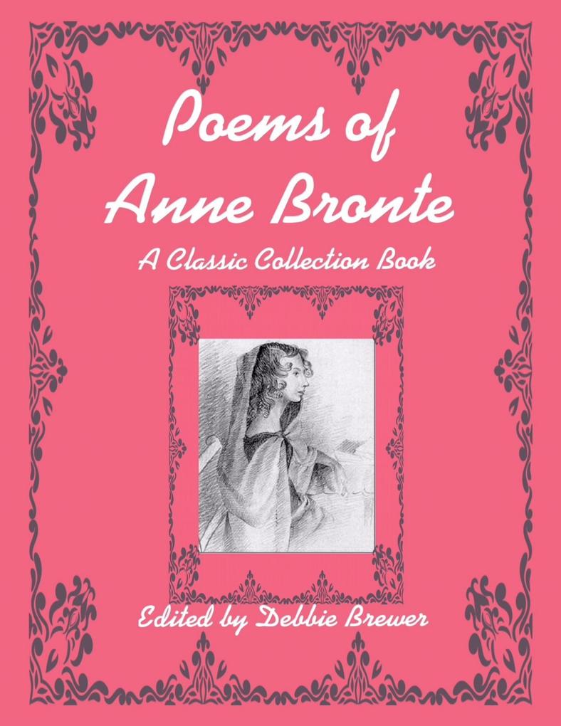 Poems of Anne Bronte a Classic Collection Book