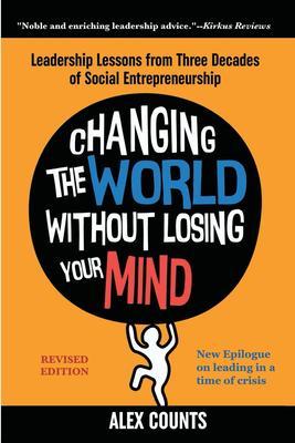 Changing the World Without Losing Your Mind Revised Edition