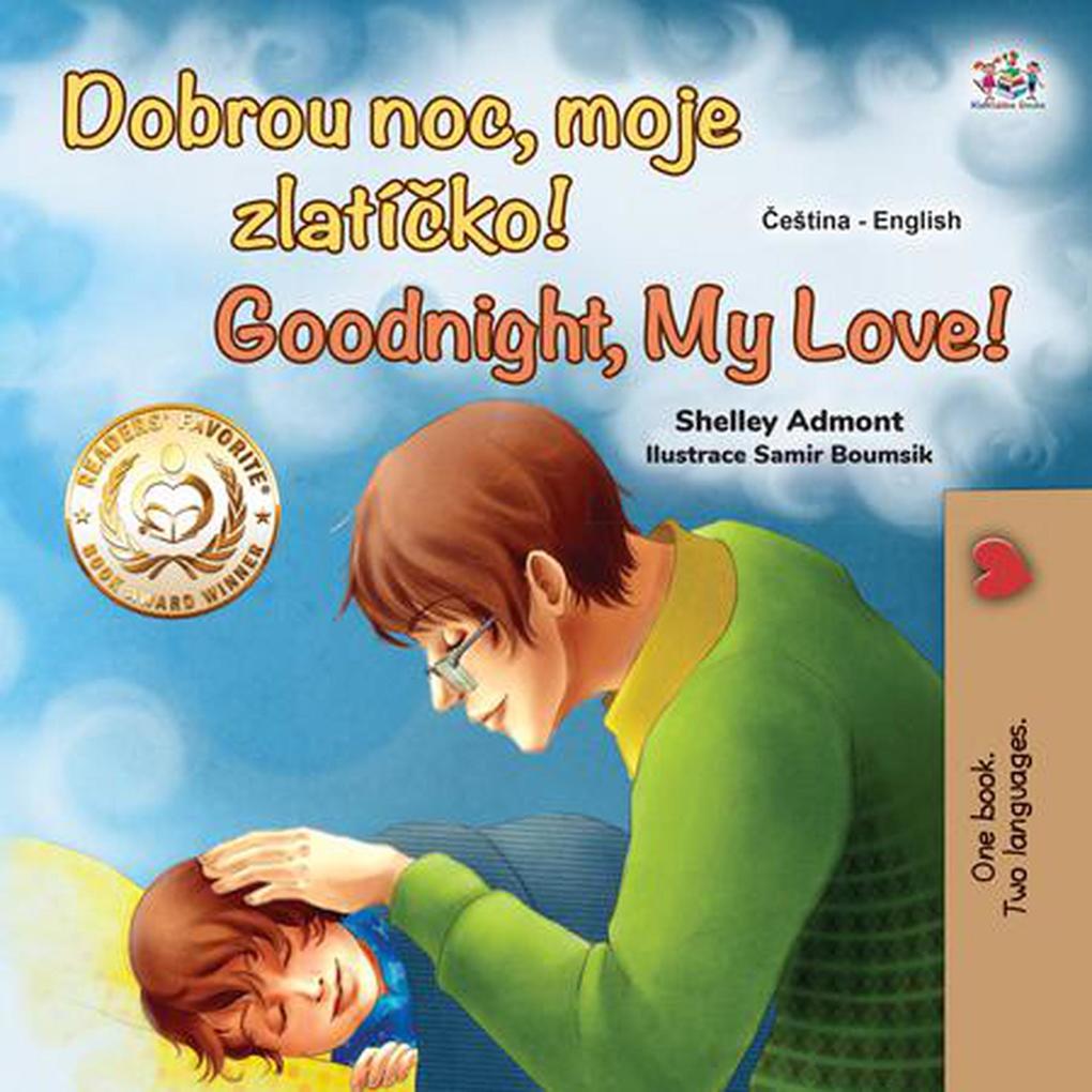 Dobrou noc moje zlatícko! Goodnight My Love! (Czech English Bilingual Collection)