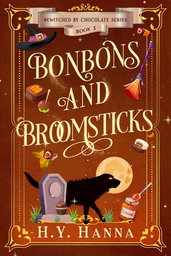 Bonbons and Broomsticks (Bewitched by Chocolate ~ Book 5)