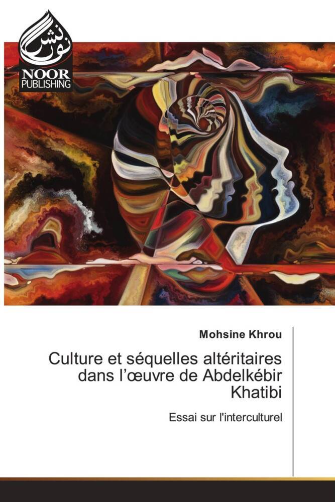 Culture et séquelles altéritaires dans l'uvre de Abdelkébir Khatibi