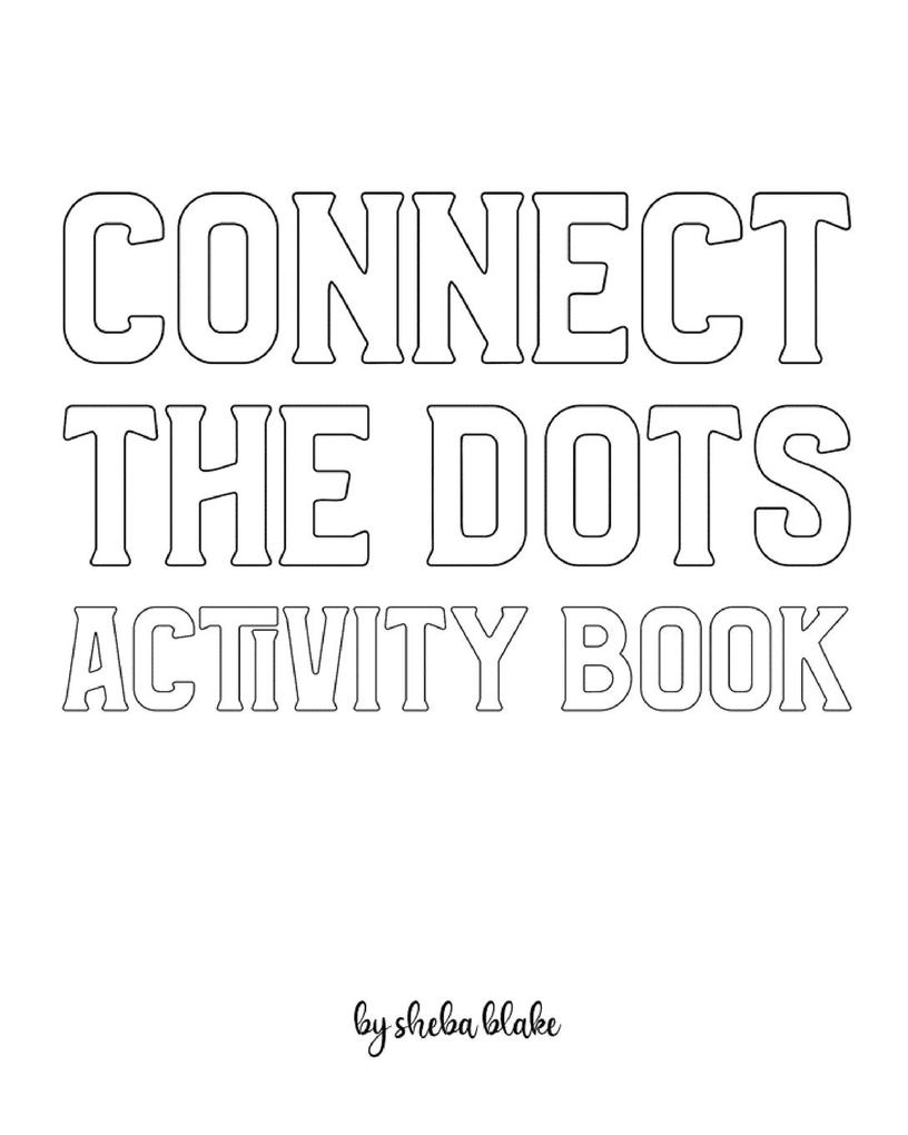 Connect the Dots with Animals Activity Book for Children - Create Your Own Doodle Cover (8x10 Softcover Personalized Coloring Book / Activity Book)