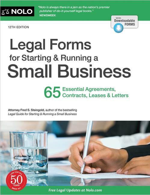 Legal Forms for Starting & Running a Small Business: 65 Essential Agreements Contracts Leases & Letters
