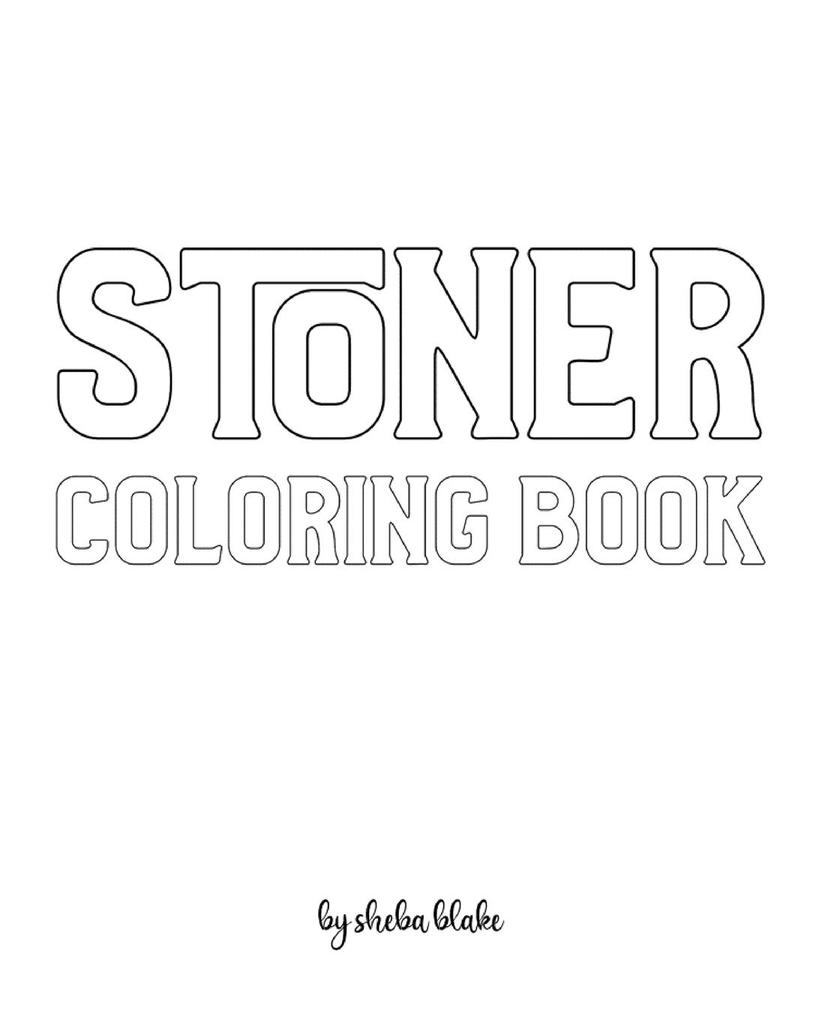 Stoner Coloring Book for Adults - Create Your Own Doodle Cover (8x10 Softcover Personalized Coloring Book / Activity Book)
