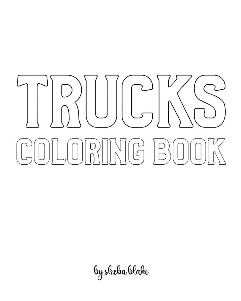 Trucks Coloring Book for Children - Create Your Own Doodle Cover (8x10 Softcover Personalized Coloring Book / Activity Book)