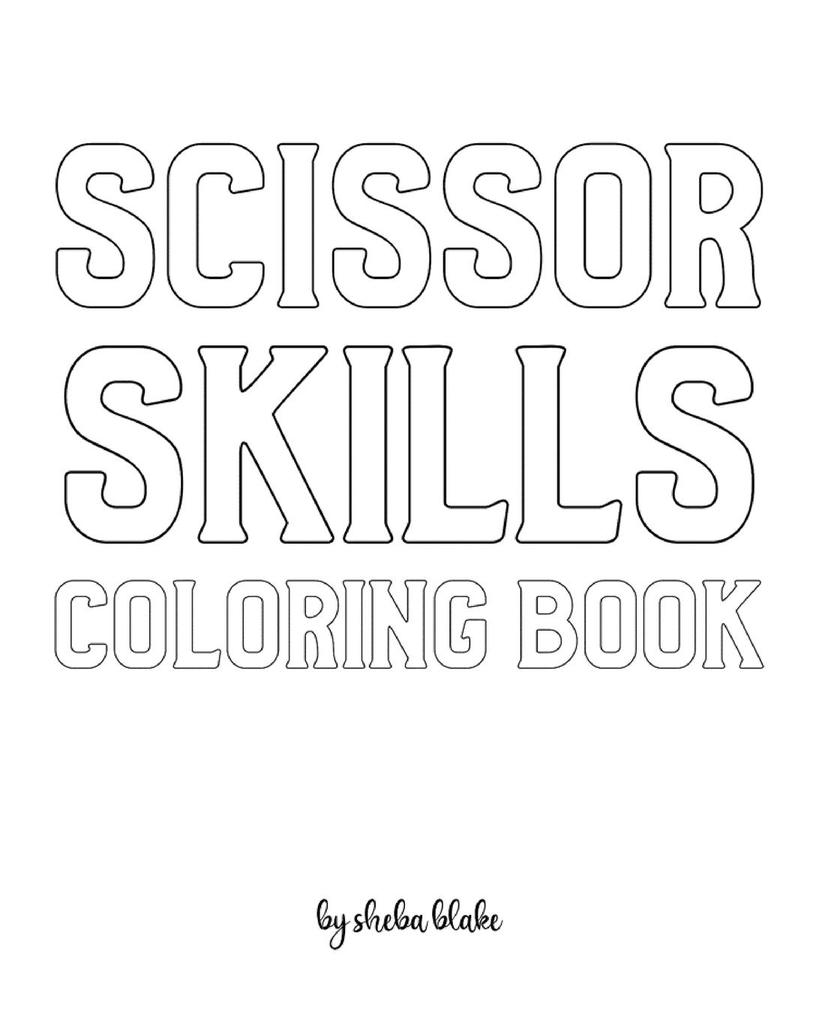 Scissor Skills Coloring Book for Children - Create Your Own Doodle Cover (8x10 Softcover Personalized Coloring Book / Activity Book)