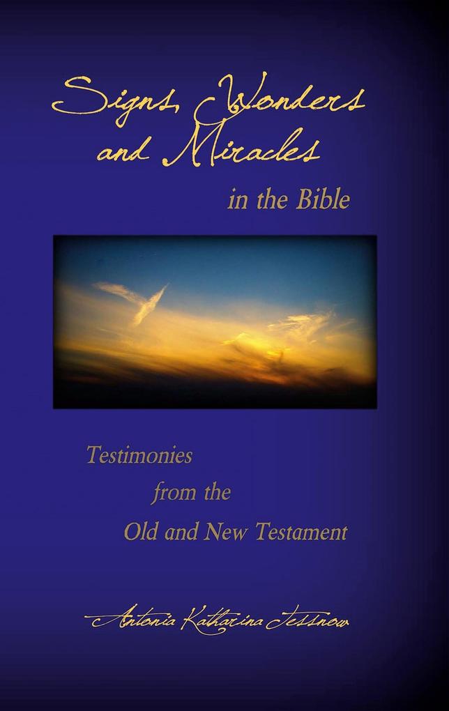 Signs Wonders and Miracles in the Bible