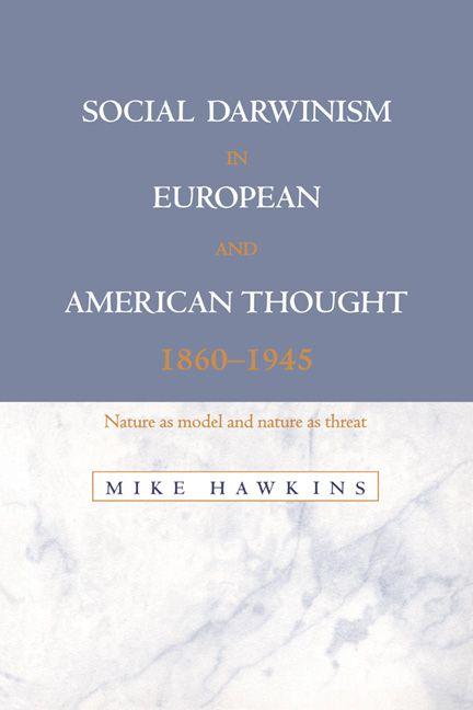Social Darwinism in European and American Thought 1860 1945