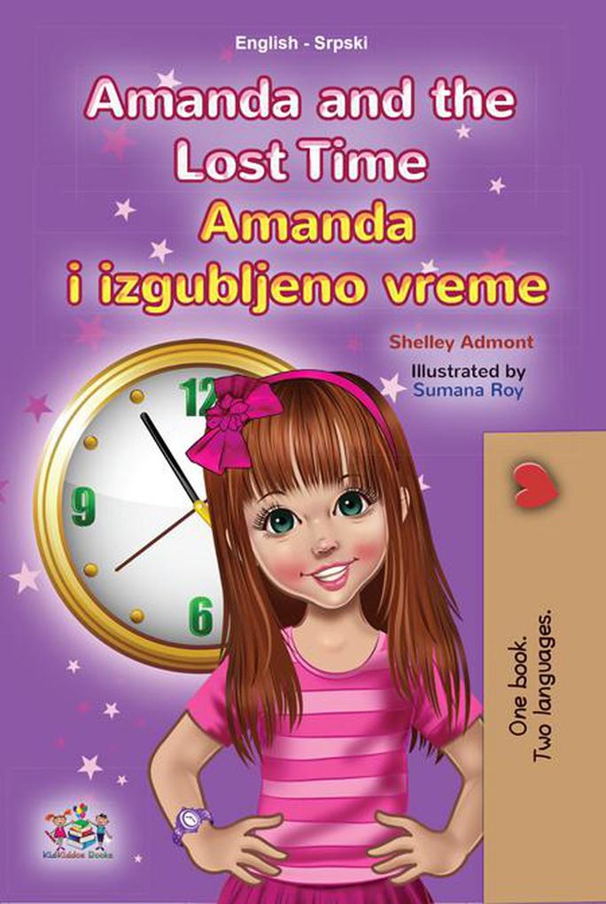 Amanda and the Lost Time Amanda i izgubljeno vreme (English Serbian Bilingual Collection)
