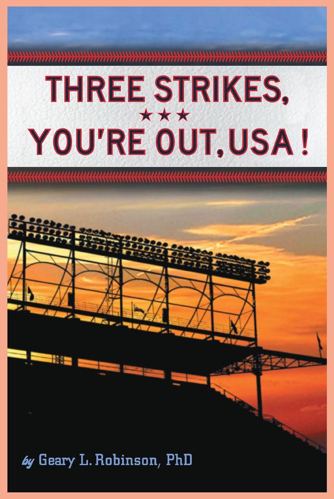 Three Strikes You're Out USA!