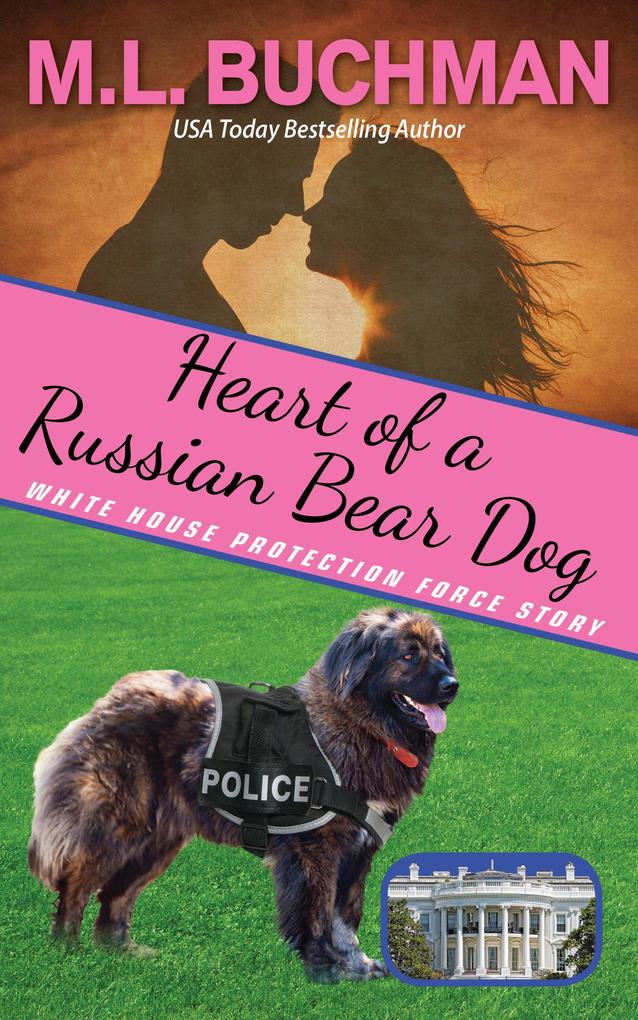 Heart of a Russian Bear Dog (White House Protection Force Short Stories #4)