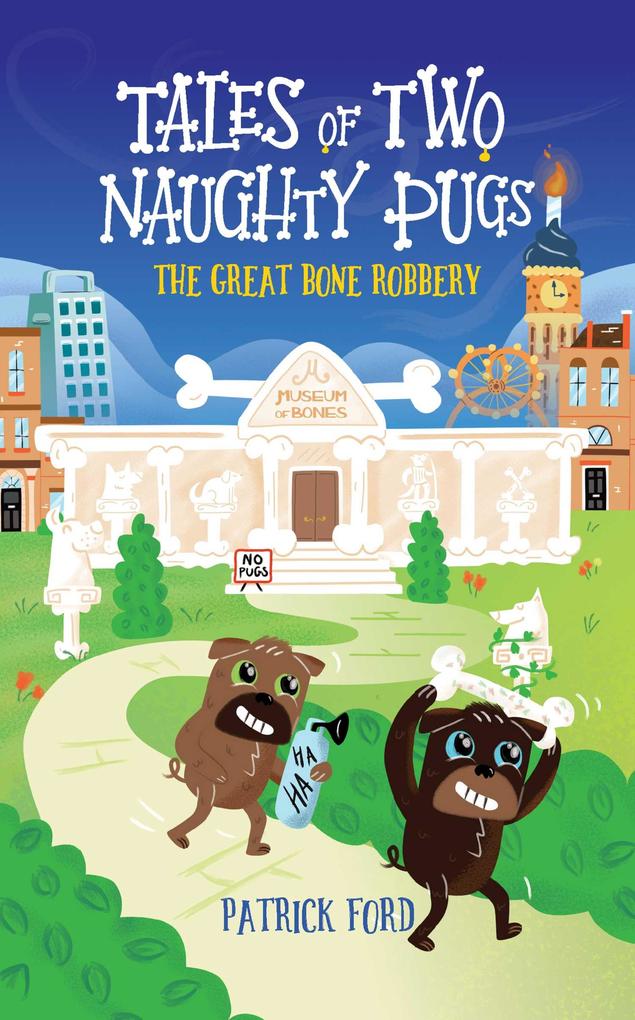 Tales of Two Naughty Pugs