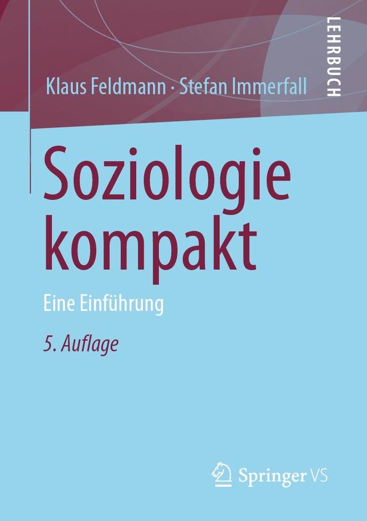 Soziologie kompakt - Klaus Feldmann/ Stefan Immerfall