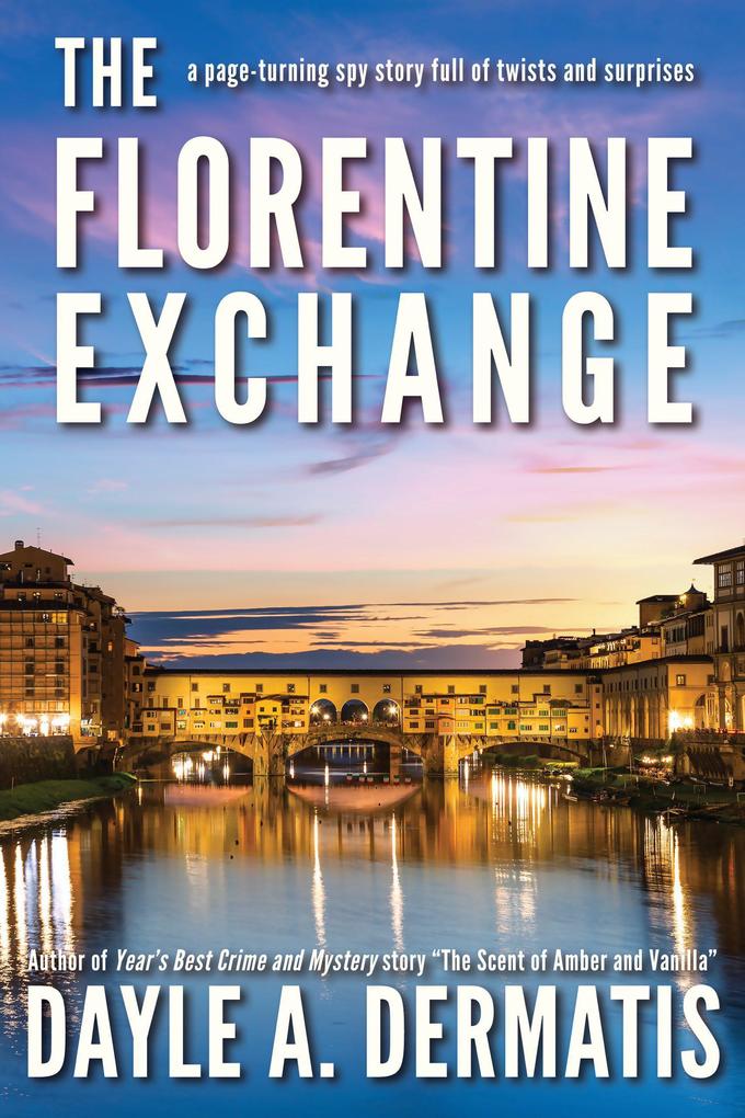 The Florentine Exchange: A Page-Turning Spy Story Full of Twists and Turns